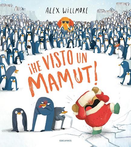 HE VISTO UN MAMUT! | 9788414041208 | WILLMORE, ALEX | Galatea Llibres | Llibreria online de Reus, Tarragona | Comprar llibres en català i castellà online