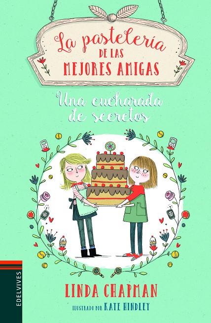 UNA CUCHARADA DE SECRETOS (LA PASTELERÍA DE LAS MEJORES AMIGAS, 2) | 9788414010631 | CHAPMAN, LINDA | Galatea Llibres | Llibreria online de Reus, Tarragona | Comprar llibres en català i castellà online