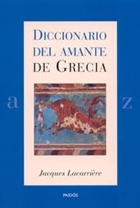 DICCIONARIO DEL AMANTE DE GRECIA | 9788449313134 | LACARRIERE, JACQUES | Galatea Llibres | Librería online de Reus, Tarragona | Comprar libros en catalán y castellano online