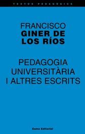 PEDAGOGIA UNIVERSITARIA I ALTRES ESCRITS | 9788497661416 | GINER DE LOS RIOS, FRANCESC | Galatea Llibres | Librería online de Reus, Tarragona | Comprar libros en catalán y castellano online