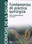 FUNDAMENTOS DE PRACTICA QUIRURGICA | 9788480047005 | RODRIGUEZ MONTES, JOSE ANTONIO | Galatea Llibres | Librería online de Reus, Tarragona | Comprar libros en catalán y castellano online