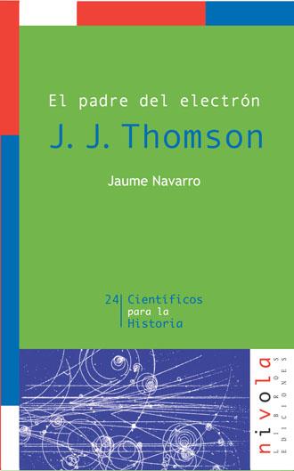 PADRE DEL ELECTRON, EL | 9788496566248 | THOMSON, J.J. | Galatea Llibres | Librería online de Reus, Tarragona | Comprar libros en catalán y castellano online