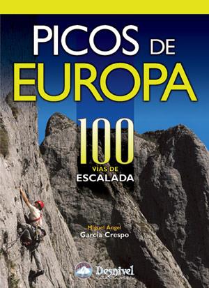 PICOS DE EUROPA : 100 VIAS DE ESCALADA | 9788496192973 | GARCIA, MIGUEL ANGEL | Galatea Llibres | Llibreria online de Reus, Tarragona | Comprar llibres en català i castellà online