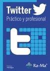 TWITTER PRÁCTICO Y PROFESIONAL | 9788499645469 | PANIAGUA AMADOR, SORAYA | Galatea Llibres | Llibreria online de Reus, Tarragona | Comprar llibres en català i castellà online