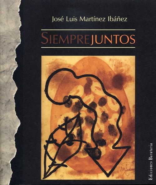 SIEMPRE JUNTOS | 9788495764164 | MARTINEZ IBAÑEZ, JOSE LUIS | Galatea Llibres | Librería online de Reus, Tarragona | Comprar libros en catalán y castellano online