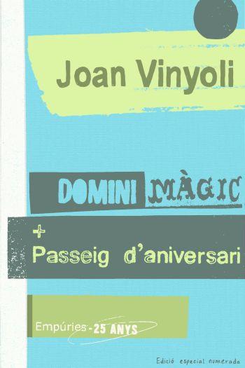 DOMINI MÀGIC. PASSEIG D´ANIVERSARI | 9788497874427 | VINYOLI, JOAN | Galatea Llibres | Librería online de Reus, Tarragona | Comprar libros en catalán y castellano online