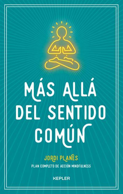 MAS ALLA DEL SENTIDO COMUN | 9788416344383 | PLANES, JORDI | Galatea Llibres | Llibreria online de Reus, Tarragona | Comprar llibres en català i castellà online