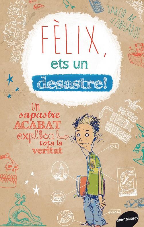 FELIX, ETS UN DESASTRE! | 9788415975205 | LEONHARDT, JAKOB M. | Galatea Llibres | Llibreria online de Reus, Tarragona | Comprar llibres en català i castellà online