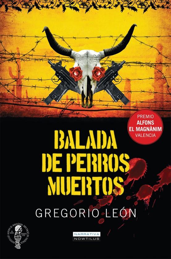 BALADA DE  PERROS MUERTOS | 9788497637206 | LEON, GREGORIO | Galatea Llibres | Librería online de Reus, Tarragona | Comprar libros en catalán y castellano online