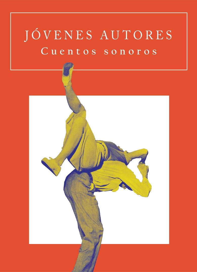 CUENTOS SONOROS. JOVENES AUTORES | 9788494616433 | VV.AA. | Galatea Llibres | Llibreria online de Reus, Tarragona | Comprar llibres en català i castellà online