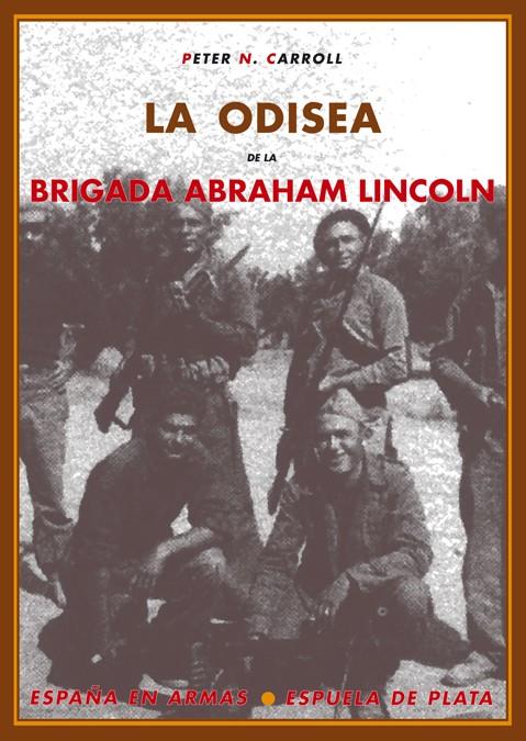 ODISEA DE LA BRIGADA ABRAHAM LINCOLN, LA | 9788496133624 | CARROLL, PETER | Galatea Llibres | Llibreria online de Reus, Tarragona | Comprar llibres en català i castellà online