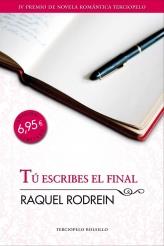 TÚ ESCRIBES EL FINAL | 9788492617883 | RODRÉIN, RAQUEL | Galatea Llibres | Librería online de Reus, Tarragona | Comprar libros en catalán y castellano online