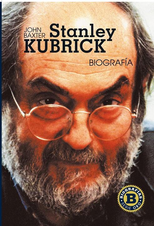 STANLEY KUBRICK BIOGRAFIA | 9788415405351 | BAXTER, JOHN | Galatea Llibres | Librería online de Reus, Tarragona | Comprar libros en catalán y castellano online