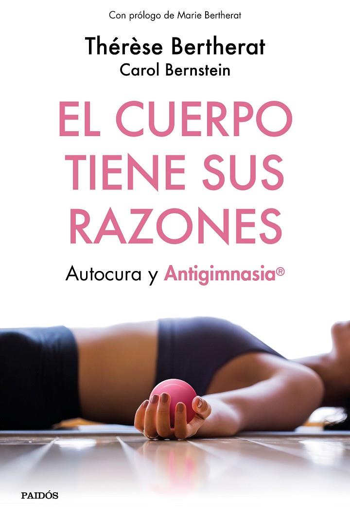 EL CUERPO TIENE SUS RAZONES | 9788449334498 | BERTHERAT, THéRèSE/BERNSTEIN, CAROL | Galatea Llibres | Llibreria online de Reus, Tarragona | Comprar llibres en català i castellà online