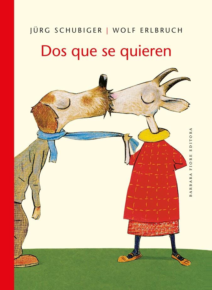 DOS QUE SE QUIEREN | 9788415208310 | SCHUBIGER, JÜRG | Galatea Llibres | Librería online de Reus, Tarragona | Comprar libros en catalán y castellano online