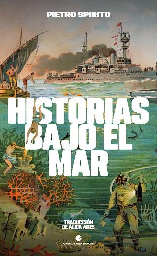 HISTORIAS BAJO EL MAR | 9788412901221 | SPIRITO, PIETRO | Galatea Llibres | Llibreria online de Reus, Tarragona | Comprar llibres en català i castellà online