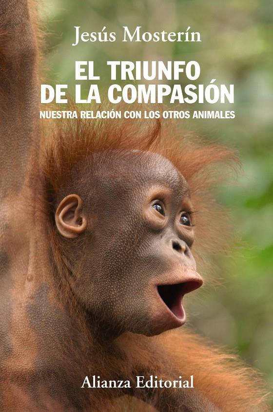 EL TRIUNFO DE LA COMPASIÓN | 9788420684659 | MOSTERÍN, JESÚS | Galatea Llibres | Librería online de Reus, Tarragona | Comprar libros en catalán y castellano online