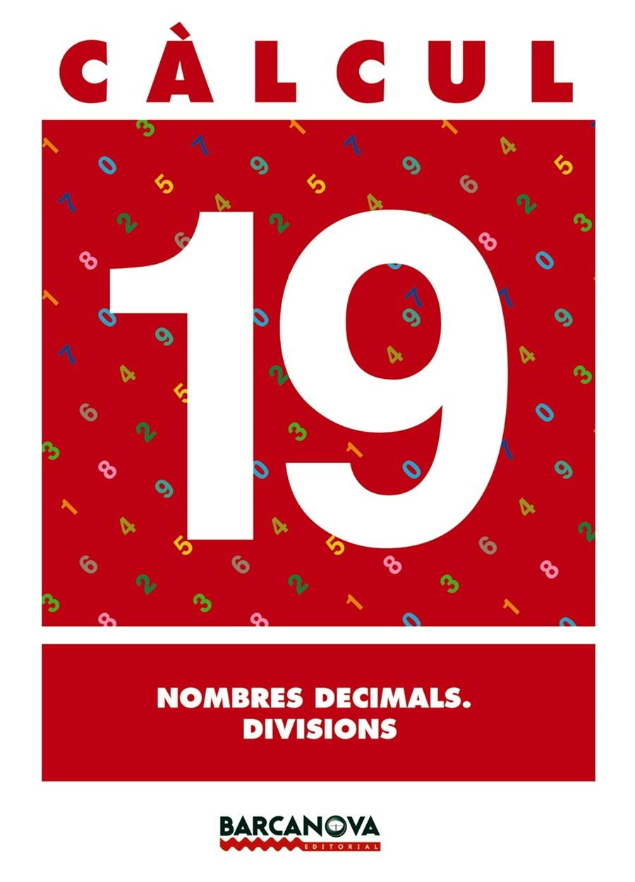 CALCUL 19. NOMBRES DECIMALS. DIVISIONS. PRIMARIA | 9788448914585 | PASTOR FERNANDEZ, ANDREA ,  [ET. AL.] | Galatea Llibres | Llibreria online de Reus, Tarragona | Comprar llibres en català i castellà online