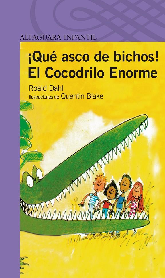 QUE ASCO DE BICHOS ! EL COCODRILO ENORME | 9788420448541 | DAHL, ROALD | Galatea Llibres | Librería online de Reus, Tarragona | Comprar libros en catalán y castellano online