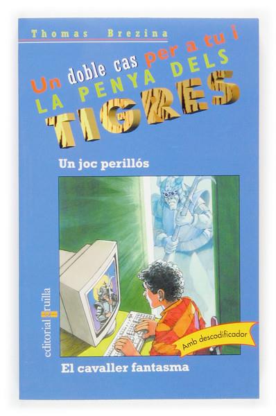 JOC PERILLOS, UN/EL CAVALLER FANTASMA (DOBLE CAS PENYA TIGRE | 9788466111683 | BREZINA, THOMAS | Galatea Llibres | Llibreria online de Reus, Tarragona | Comprar llibres en català i castellà online