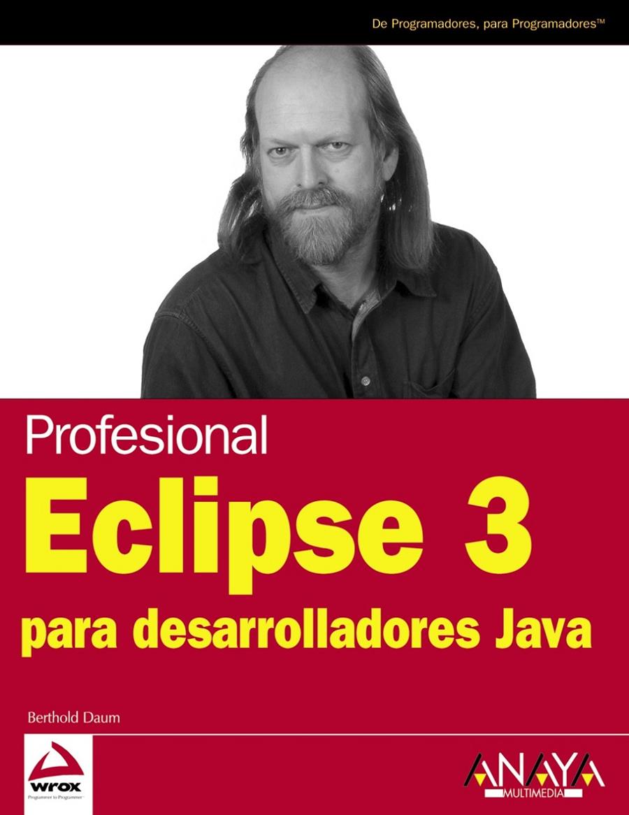 PROFESIONAL ECLIPSE 3 PARA DESARROLLADORES JAVA | 9788441518810 | DAUM, BERTHOLD | Galatea Llibres | Librería online de Reus, Tarragona | Comprar libros en catalán y castellano online