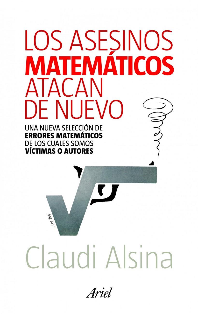 LOS ASESINOS MATEMÁTICOS ATACAN DE NUEVO | 9788434400146 | ALSINA, CLAUDI | Galatea Llibres | Llibreria online de Reus, Tarragona | Comprar llibres en català i castellà online