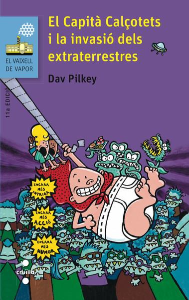 EL CAPITA CALÇOTETS I LA INVASIÓ DELS EXTRATERRESTRES (CAPITÀ CALÇOTETS, 3) | 9788466139458 | PILKEY, DAV | Galatea Llibres | Llibreria online de Reus, Tarragona | Comprar llibres en català i castellà online