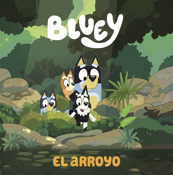 BLUEY. UN CUENTO - EL ARROYO | 9788448865092 | Galatea Llibres | Llibreria online de Reus, Tarragona | Comprar llibres en català i castellà online