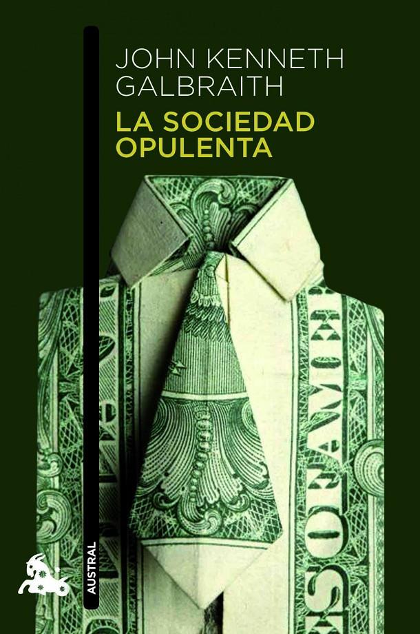 LA SOCIEDAD OPULENTA | 9788408003670 | GALBRAITH, JOHN KENNETH | Galatea Llibres | Llibreria online de Reus, Tarragona | Comprar llibres en català i castellà online