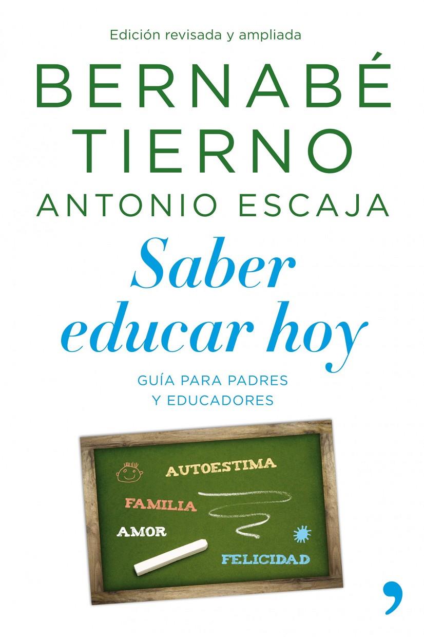 SABER EDUCAR HOY | 9788499980041 | TIERNO, BERNABE/ANTONIO ESCAJA | Galatea Llibres | Llibreria online de Reus, Tarragona | Comprar llibres en català i castellà online