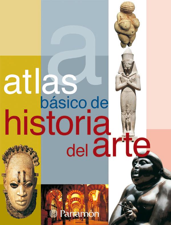 ATLAS BASICO DE HISTORIA DEL ARTE | 9788434226906 | BARGALLÓ, EVA | Galatea Llibres | Llibreria online de Reus, Tarragona | Comprar llibres en català i castellà online