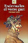 ENDEVINALLES AL VOSTRE GUST | 9788473066006 | GOMIS, MARGARIDA | Galatea Llibres | Librería online de Reus, Tarragona | Comprar libros en catalán y castellano online