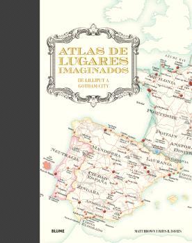 ATLAS DE LUGARES IMAGINADOS | 9788410048126 | BROWN, MATT/B. DAVIES, RHYS/HALL, MIKE | Galatea Llibres | Llibreria online de Reus, Tarragona | Comprar llibres en català i castellà online