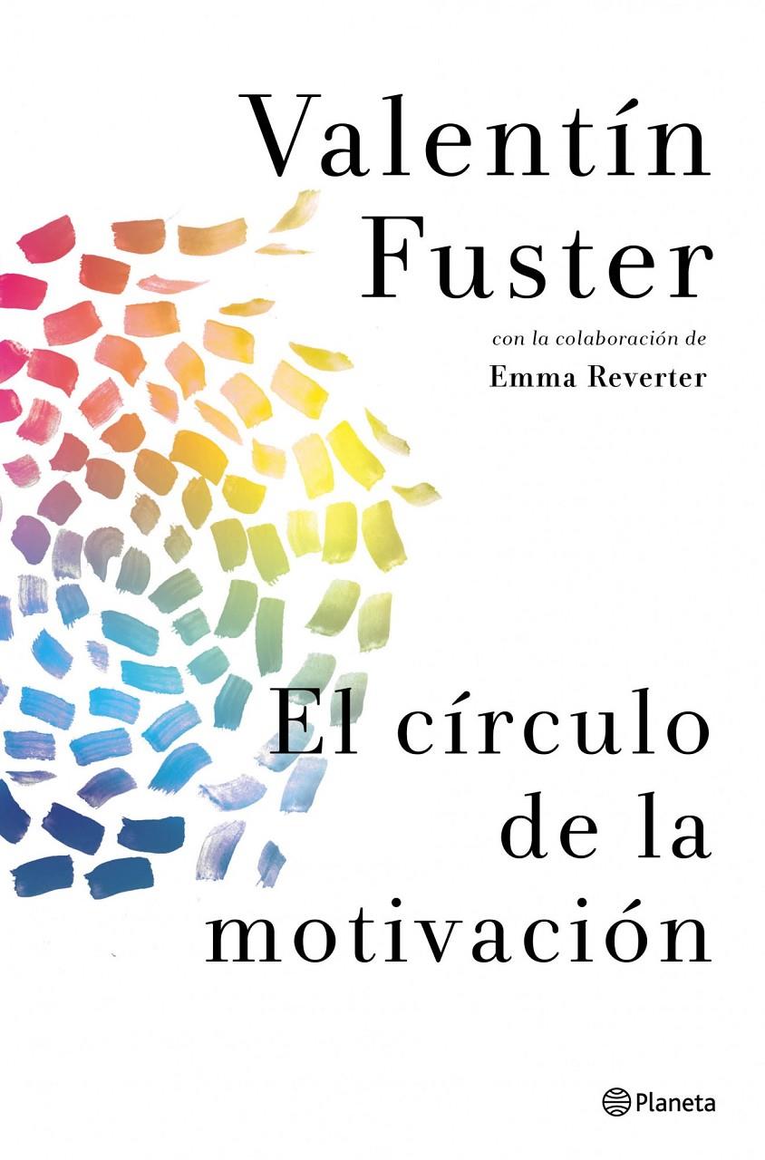 EL CÍRCULO DE LA MOTIVACIÓN | 9788408037842 | FUSTER, VALENTIN/EMMA REVERTER | Galatea Llibres | Llibreria online de Reus, Tarragona | Comprar llibres en català i castellà online