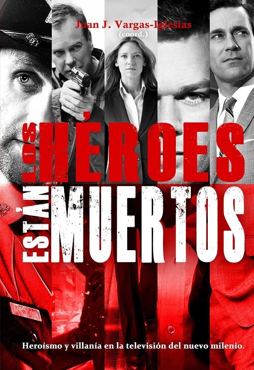 LOS HEROES ESTAN MUERTOS | 9788415932420 | VARGAS IGLESIAS, JUAN J | Galatea Llibres | Librería online de Reus, Tarragona | Comprar libros en catalán y castellano online