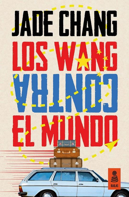 LOS WANG CONTRA EL MUNDO | 9788416523207 | CHANG, JADE | Galatea Llibres | Librería online de Reus, Tarragona | Comprar libros en catalán y castellano online