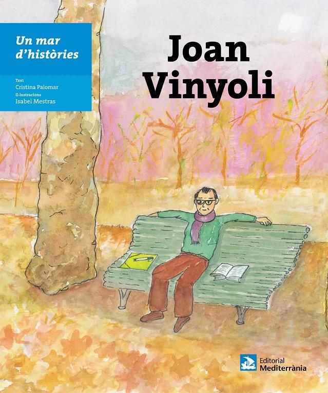 JOAN VINYOLI (UN MAR D'HISTÒRIES) | 9788499792545 | PALOMAR I MARQUÈS, CRISTINA | Galatea Llibres | Llibreria online de Reus, Tarragona | Comprar llibres en català i castellà online