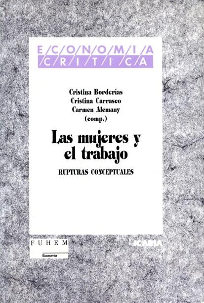 MUJERES Y EL TRABAJO,LAS | 9788474262377 | BORDERIAS-CARRASCO-ALEMANY | Galatea Llibres | Llibreria online de Reus, Tarragona | Comprar llibres en català i castellà online