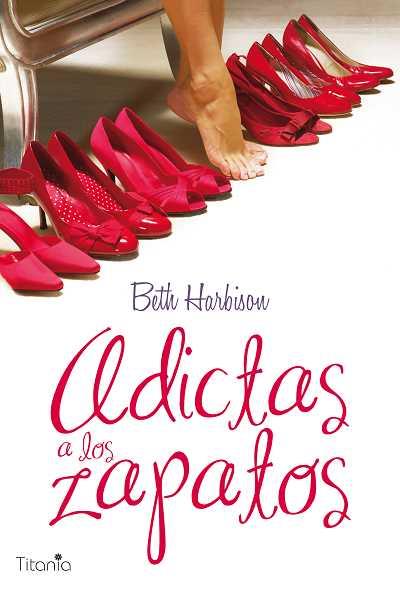 ADICTAS A LOS ZAPATOS | 9788496711662 | HARBISON, BETH | Galatea Llibres | Llibreria online de Reus, Tarragona | Comprar llibres en català i castellà online