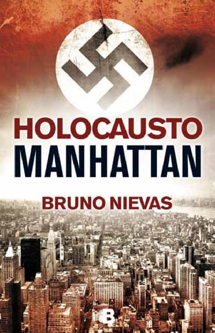 HOLOCAUSTO MANHATTAN | 9788466647809 | NIEVAS, BRUNO | Galatea Llibres | Librería online de Reus, Tarragona | Comprar libros en catalán y castellano online