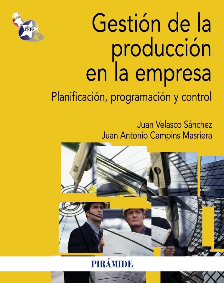 GESTIÓN DE LA PRODUCCIÓN EN LA EMPRESA | 9788436829457 | VELASCO SÁNCHEZ, JUAN/CAMPINS MASRIERA, JUAN ANTONIO | Galatea Llibres | Llibreria online de Reus, Tarragona | Comprar llibres en català i castellà online