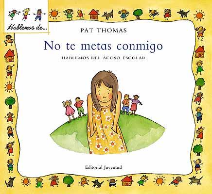 NO TE METAS CONMIGO | 9788426136459 | THOMAS, PAT | Galatea Llibres | Llibreria online de Reus, Tarragona | Comprar llibres en català i castellà online