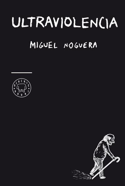 ULTRAVIOLENCIA | 9788493827250 | NOGUERA, MIGUEL | Galatea Llibres | Llibreria online de Reus, Tarragona | Comprar llibres en català i castellà online