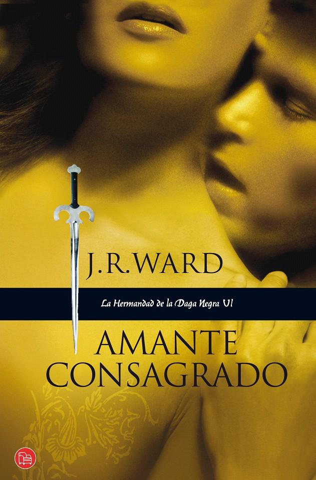 AMANTE CONSAGRADO (LA HERMANDAD DE LA DAGA NEGRA VI) | 9788466322140 | WARD,J R | Galatea Llibres | Llibreria online de Reus, Tarragona | Comprar llibres en català i castellà online