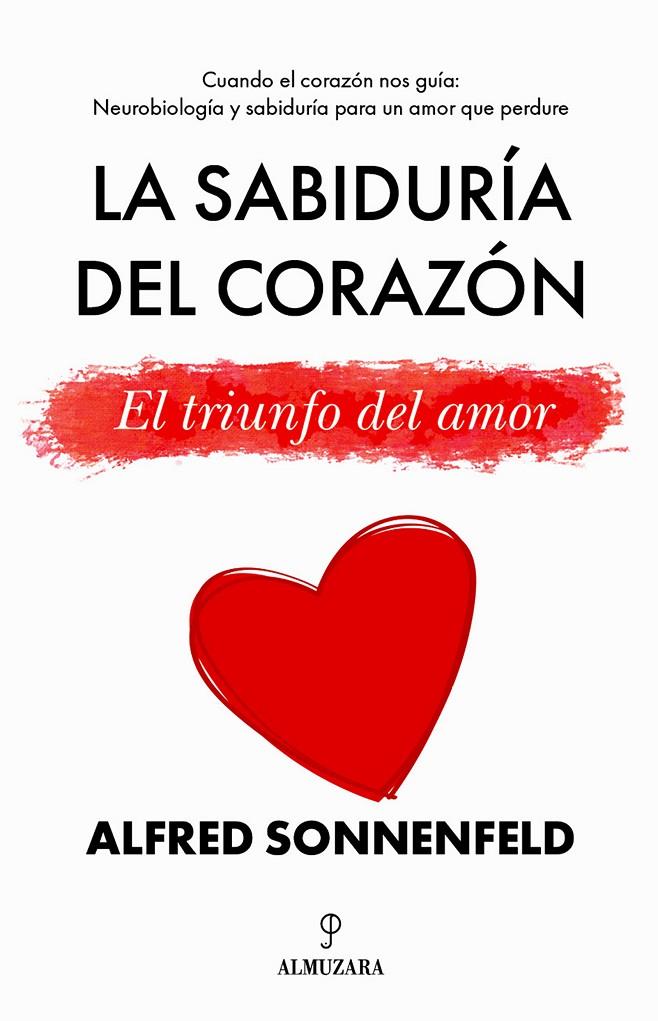 LA SABIDURÍA DEL CORAZON EL TRIUNFO DEL AMOR | 9788410524521 | SONNENFELD, ALFRED | Galatea Llibres | Llibreria online de Reus, Tarragona | Comprar llibres en català i castellà online