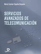 SERVICIOS AVANZADOS DE TELECOMUNICACION | 9788479786076 | ESPAÑA BOQUERA, MARIA CARMEN | Galatea Llibres | Llibreria online de Reus, Tarragona | Comprar llibres en català i castellà online