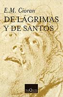 DE LAGRIMAS Y DE SANTOS | 9788483830536 | CIORAN, E. M. | Galatea Llibres | Llibreria online de Reus, Tarragona | Comprar llibres en català i castellà online