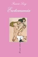 EROTOMANÍA. UNA HISTORIA DE AMOR | 9788483831618 | LEVY, FRANCIS | Galatea Llibres | Librería online de Reus, Tarragona | Comprar libros en catalán y castellano online