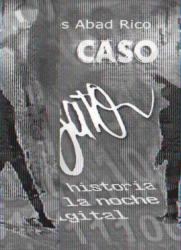 CASO GATO : UNA HISTORIA DE LA NOCHE DIGITAL | 9788496745247 | ABAD RICO, CARLOS | Galatea Llibres | Llibreria online de Reus, Tarragona | Comprar llibres en català i castellà online