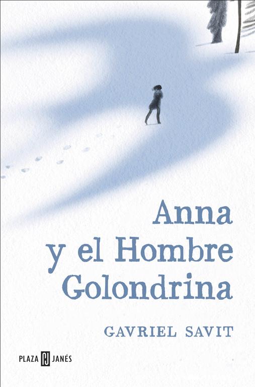 ANNA Y EL HOMBRE GOLONDRINA | 9788401017285 | SAVIT, GAVRIEL | Galatea Llibres | Llibreria online de Reus, Tarragona | Comprar llibres en català i castellà online